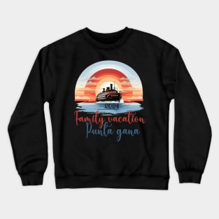 Family Vacation Punta Cana 2024 Dominican Republic Crewneck Sweatshirt